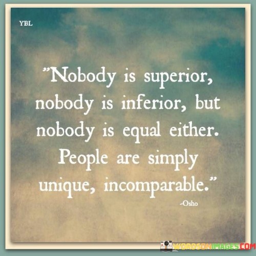 Nobody-Superior-Nobody-Is-Inferior-But-Nobody-Quotes.jpeg