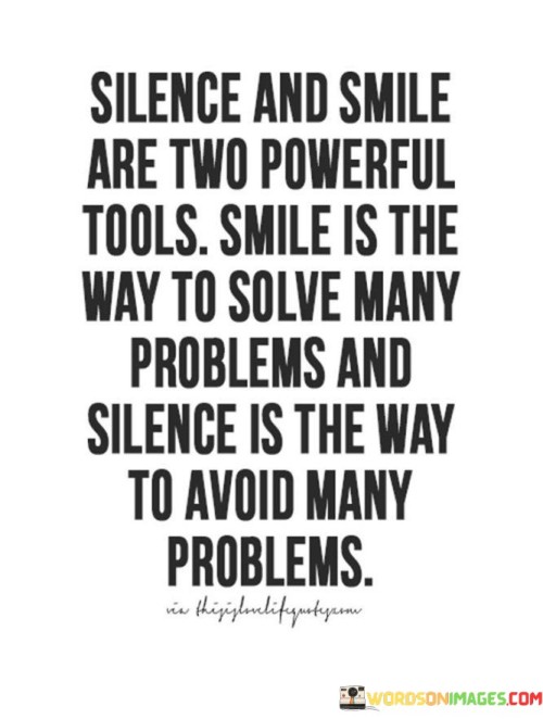 Silence-And-Smile-Are-Two-Powerful-Tools-Smile-Is-The-Quotes.jpeg