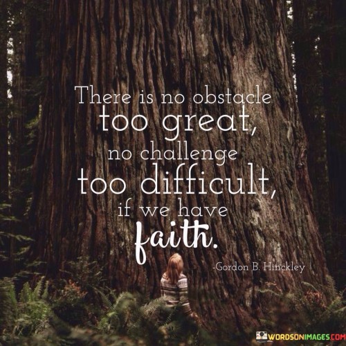 There-Is-No-Obstacle-Too-Great-No-Challenge-Too-Difficult-Quotes.jpeg