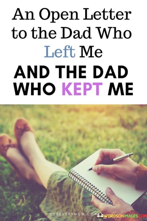 An Open Letter To The Dad Who Left Me Quotes