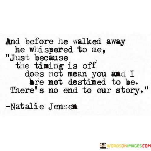 And-Before-He-Walked-Away-He-Whispered-To-Me-Just-Because-Quotes.jpeg