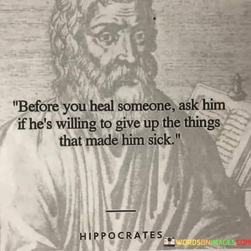 Before You Heal Someone Ask Him If He's Willing Quotes