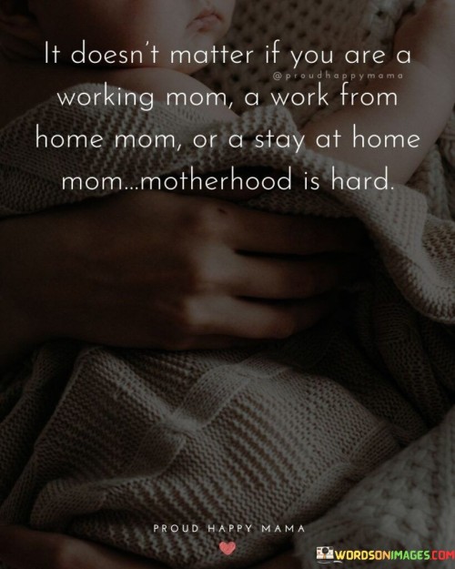 It Doesn't Matter If You Are A Working Mom Quotes