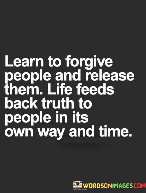 Learn-To-Forgive-People-And-Release-Them-Quotes.jpeg