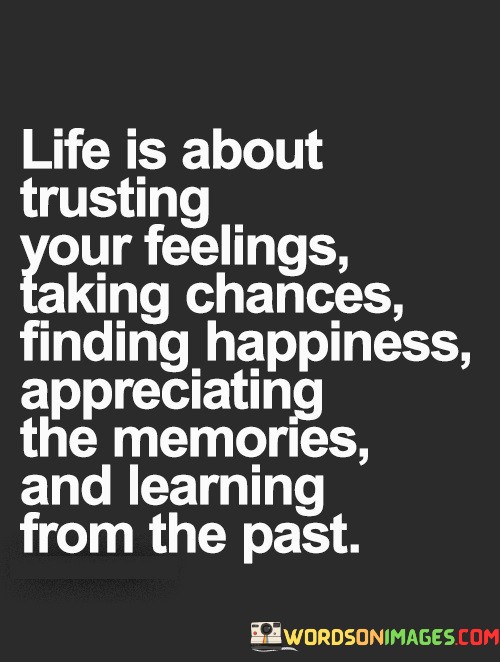 Life-Is-About-Trusting-Your-Feelings-Taking-Chances-Quotes.jpeg