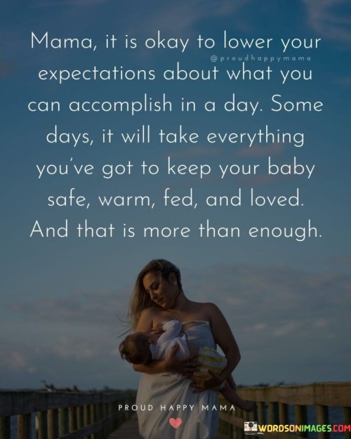 Mama It Is Okay To Lower Your Expectations Quotes