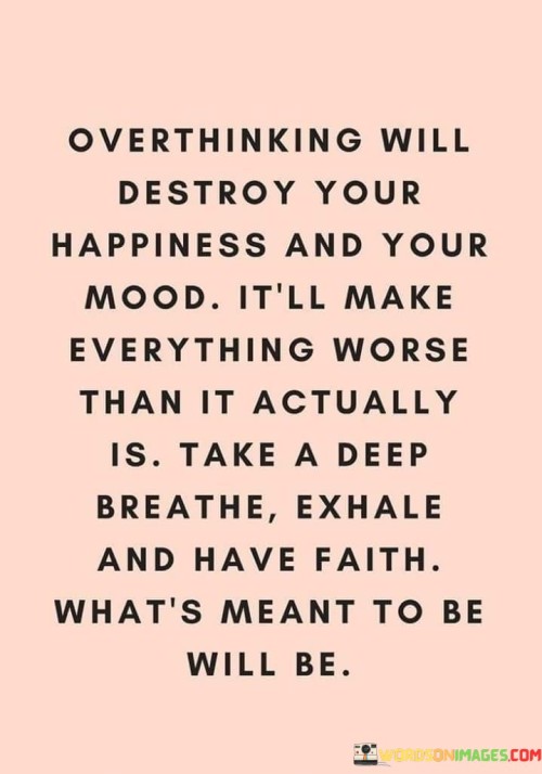 Overthinking-Will-Destroy-Your-Happiness-Quotes.jpeg