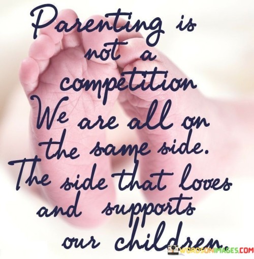 Parenting Is Not Competition We A Are All Quotes