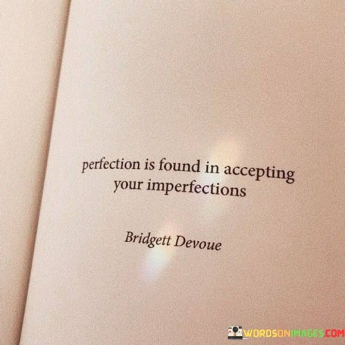 Perfection-Is-Found-In-Accepting-Your-Imperfections-Quotes.jpeg