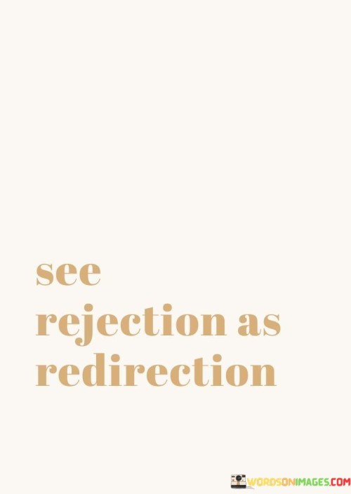 See-Rejection-As-Redirection-Quotes.jpeg