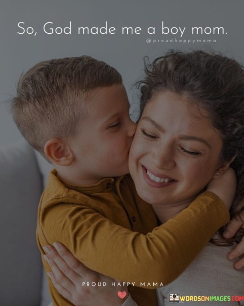 So God Made Me A Boy Mom Quotes