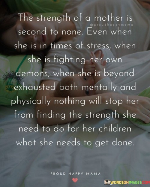 The Strength Of A Mother Is Second To None Even Quotes