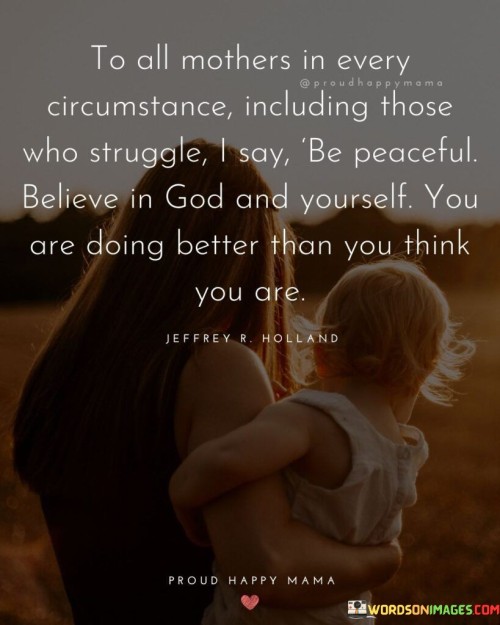 To All Mothers In Every Circumstance Including Quotes