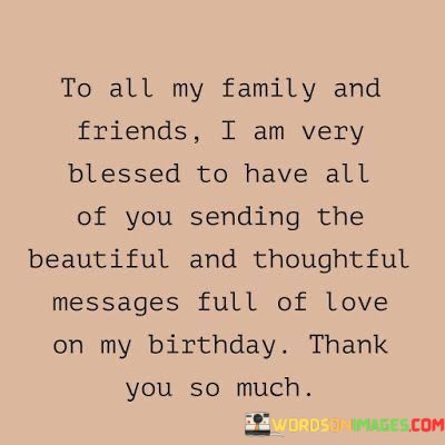 To-All-My-Family-And-Friends-I-Am-Very-Blessed-Quotes.jpeg