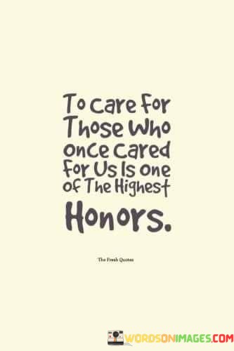 To-Care-For-Those-Who-Who-Once-Cared-For-Us-Is-One-Quotes.jpeg