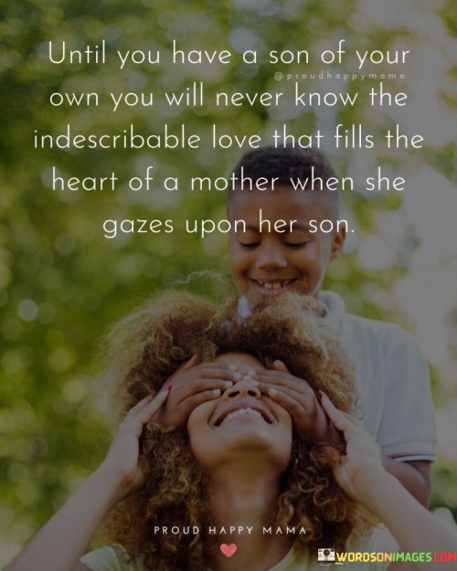 Until You Have A Son Of Your Own You Will Never Quotes