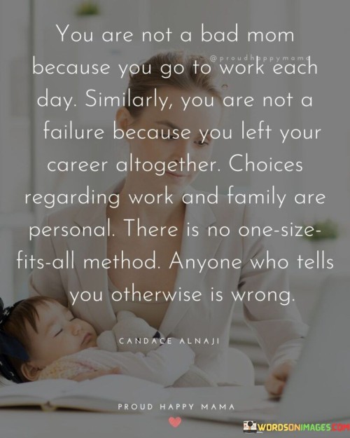 You Are Not A Bad Mom Because You Go To Work Quotes