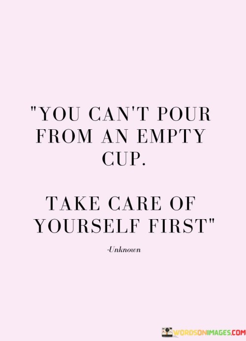 You-Cant-Pour-From-An-Empty-Cup-Quotes.jpeg