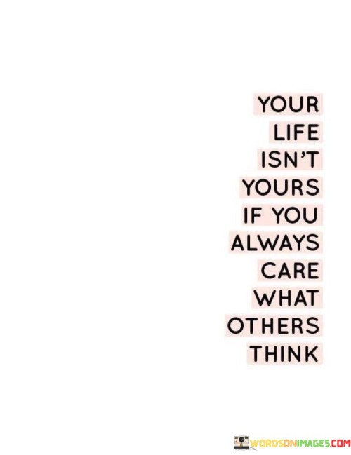Your-Life-Isnt-Yours-If-You-Always-Care-Quotes.jpeg