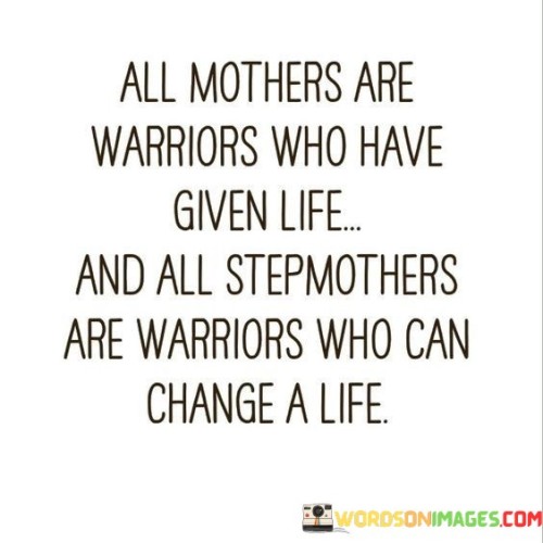 All Mothers Are Warriors Who Have Quotes