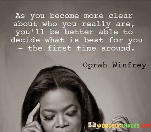 As You Become More Clear About Who You Really Quotes