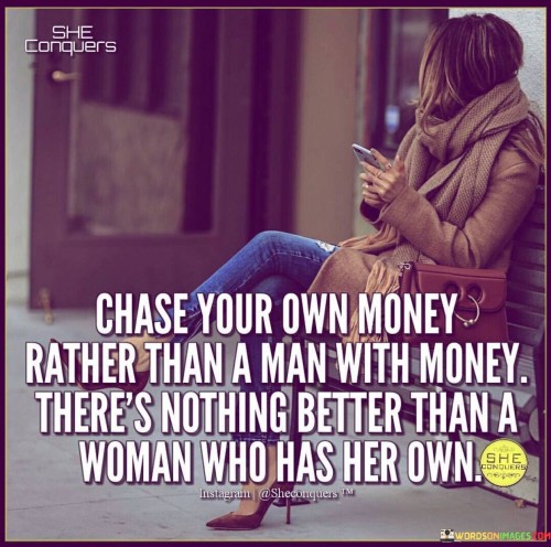 Chase-Your-Own-Money-Rather-Than-A-Quotes.jpeg