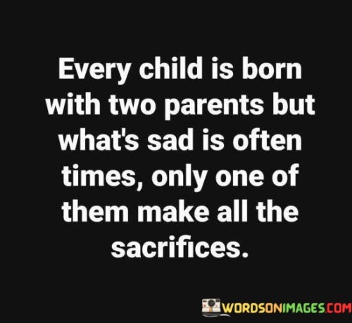 Every Child Is Born With Two Parents But What's Quotes