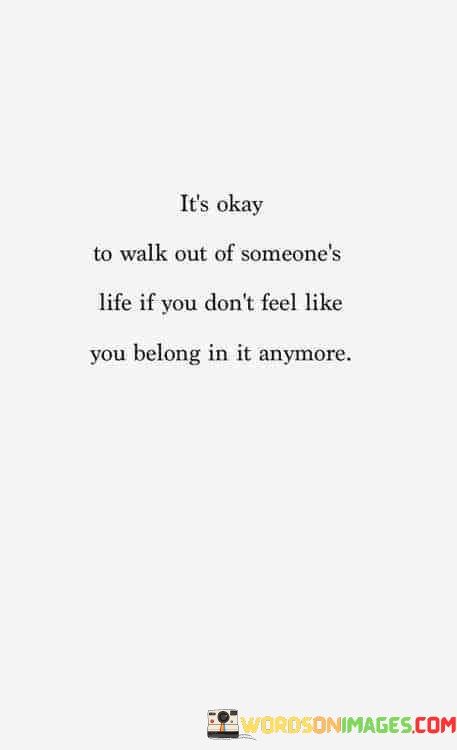 Its-Okay-To-Walk-Out-Of-Someones-Life-If-You-Dont-Feel-Like-Quotes.jpeg