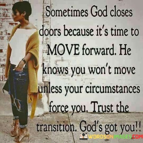 Sometimes God Closes Doors Because It's Time Quotes