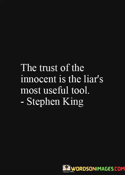 The-Trust-Of-The-Innocent-Is-The-Liars-Most-Useful-Tool-Quotes.jpeg