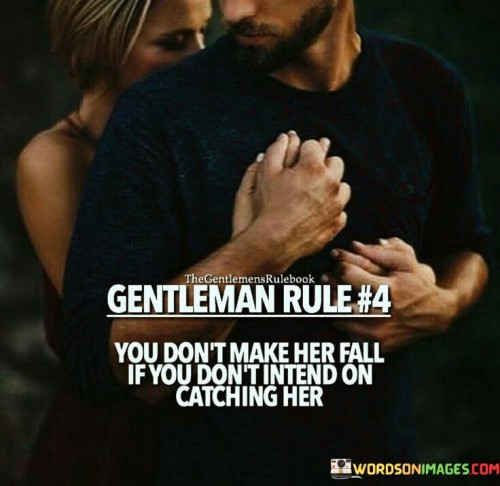 You-Dont-Make-Her-Fall-If-You-Dont-Quotes.jpeg