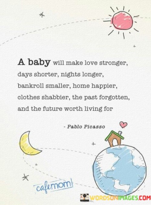 A-Baby-Will-Make-Love-Stronger-Days-Shorter-Quotes.jpeg