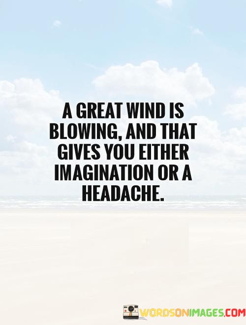 A-Great-Wind-Is-Blowing-And-That-Gives-You-Either-Quotes.jpeg