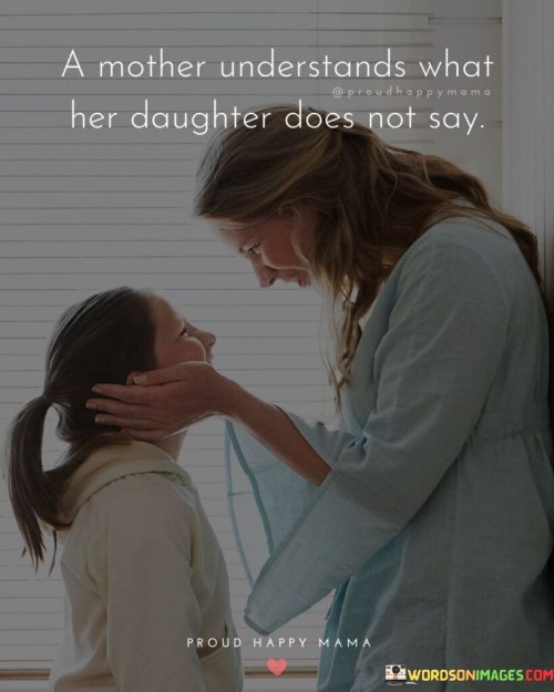 A Mother Understands What Her Daughter Quotes