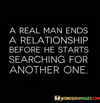 A-Real-Man-Ends-A-Relationship-Before-He-Starts-Quotes.jpeg
