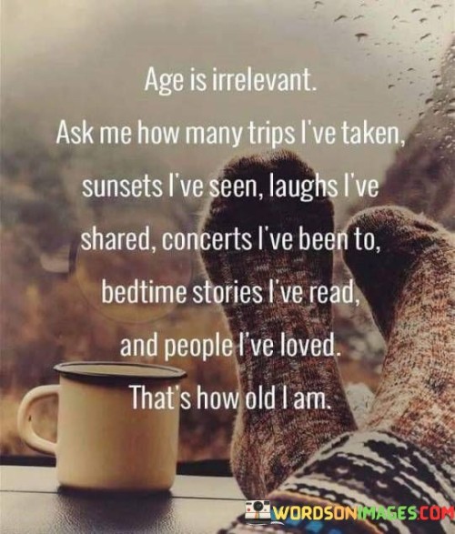 Age-Is-Irrelevant-Ask-Me-How-Many-Trips-Quotes.jpeg