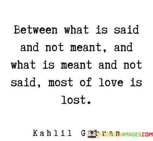 Between-What-Is-Said-And-Not-Meant-And-What-Is-Meant-Quotes.jpeg