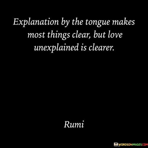 Explanation-By-The-Tongue-Makes-Most-Things-Clear-But-Love-Quotes.jpeg