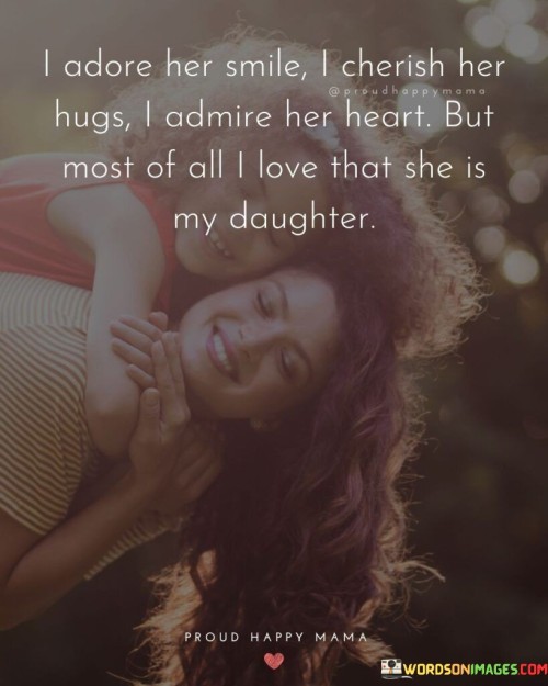 I-Adore-Her-Smile-I-Cherish-Her-Hugs-I-Admire-Her-Heart-Quotes.jpeg