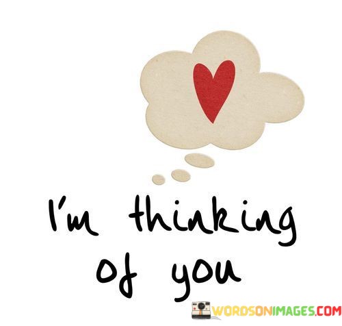 I-Am-Thinking-Of-You-Quotes.jpeg