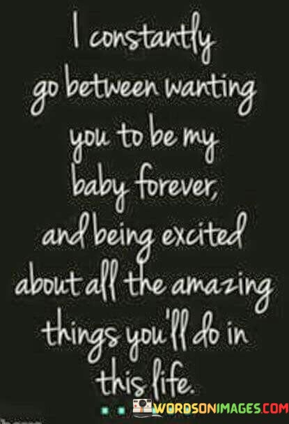 I-Constantly-Go-Between-Wanting-You-To-Be-My-Baby-Quotes.jpeg