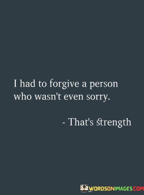 I Had To Forgive A Person Who Won't Even Quotes