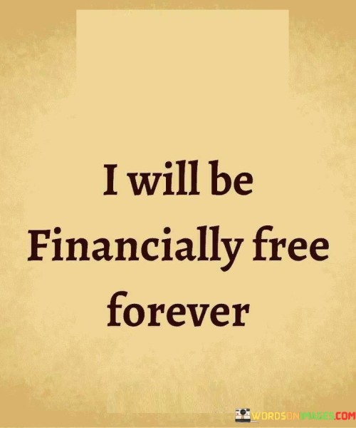 I-Will-Be-Financially-Free-Forever-Quotes.jpeg