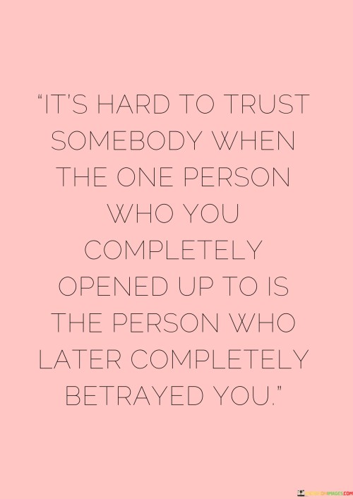 Its-Hard-To-Trust-Somebody-When-The-One-Quotes.jpeg