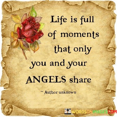 Life-Is-Full-Of-Moments-That-Only-You-And-Your-Quotes.jpeg