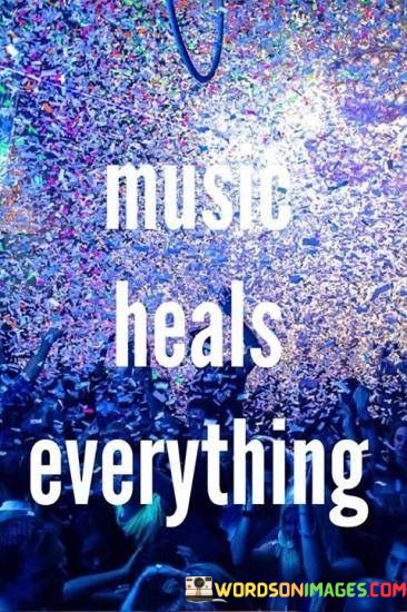 Music-Heals-Eveything-Quotes.jpeg