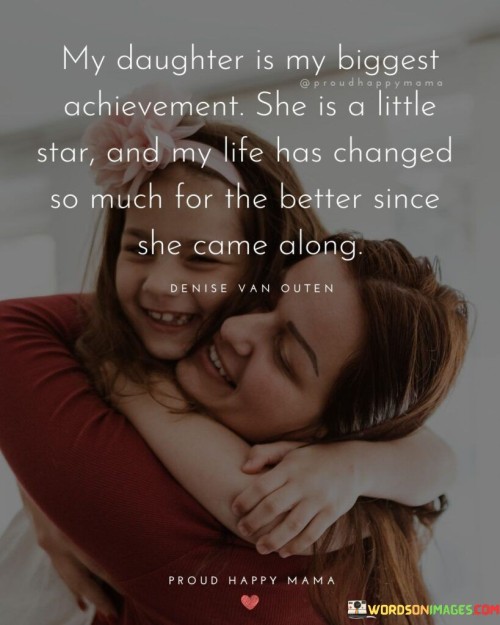 My Daughter Is My Biggest Achievement Quotes