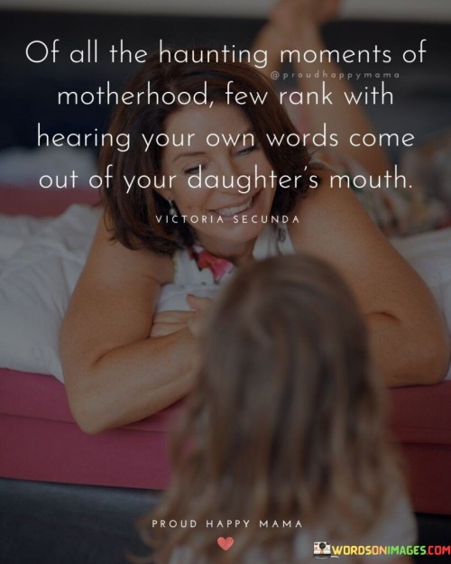 Of All The Haunting Moments Of Motherhood Quotes