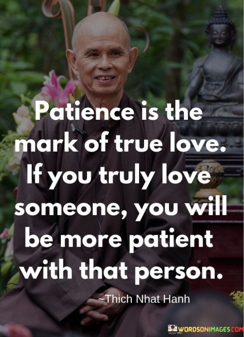 Patience Is The Mark Ot True Love If You Truly Love Someone Quotes