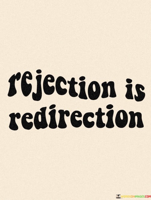 Rejection-Is-Redirection-Quotes.jpeg